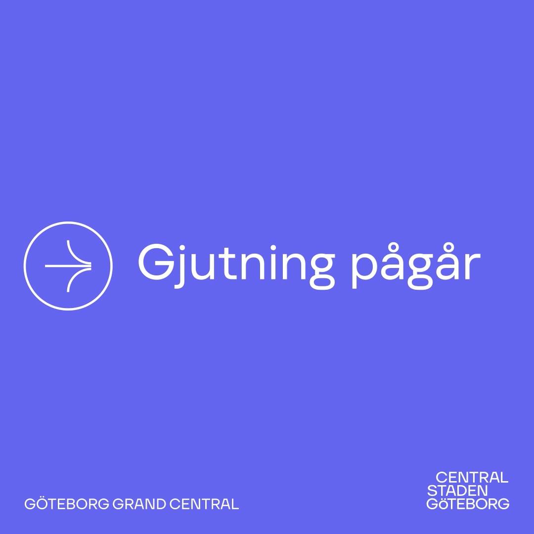 Lila bakgrund med rubrik "Gjutning Pågår" samt Göteborg Grand Central logo